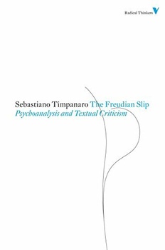 The Freudian Slip - Psychoanalysis and Textual Criticism