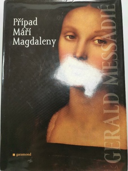 Gerald Messadié: Případ Máří Magdaleny Pevná (2005)