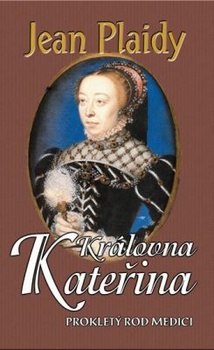 Královna Kateřina - Prokletý rod Medici III.