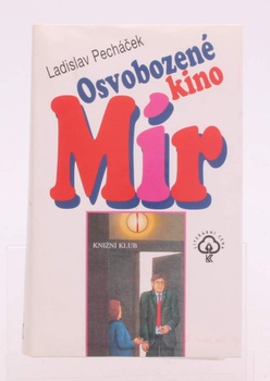 Kniha Ladislav Pecháček: Oslobodené kino