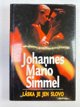 Johannes Mario Simmel: Láska je jen slovo Pevná (2005)