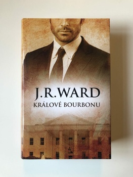 J.R. Ward: Králové bourbonu
