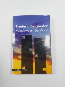 Fréderic Beigbeder: Windows on the World