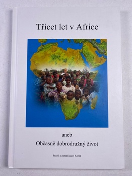 Karel Koreš: Třicet let v Africe