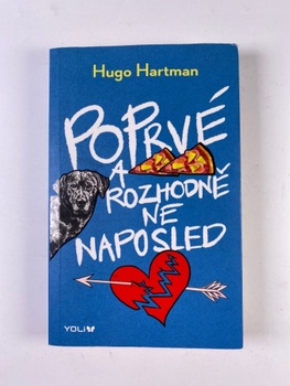 Hugo Hartman: Poprvé a rozhodně ne naposled