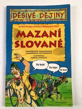 Děsivé dějiny: Mazaní Slované Měkká (2005)