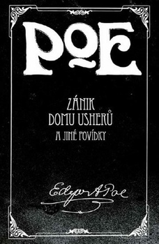 Edgar Allan Poe: Zánik domu Usherů a jiné povídky Pevná (2013)