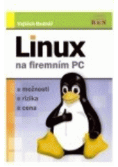 Linux na firemním PC - možnosti - rizika - cena