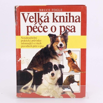 Chovatelská příručka Velká kniha péče o psa