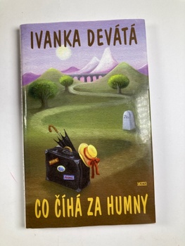 Ivanka Devátá: Co číhá za humny Pevná (2002)