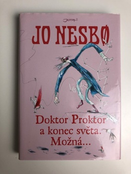 Jo Nesbø: Doktor Proktor a konec světa. Možná…