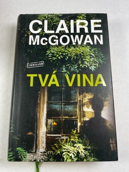 McGowan Claire: Tvá vina