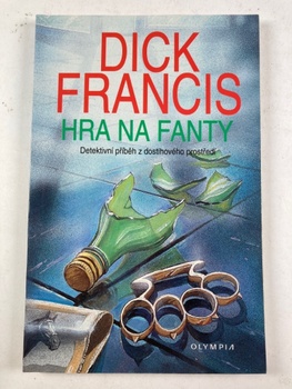 Dick Francis: Hra na fanty 2. vydání