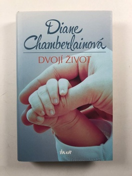 Diane Chamberlainová: Dvojí život