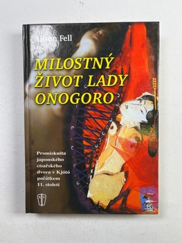 Alison Fellová: Milostný život lady Onogoro