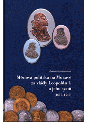 Měnová politika na Moravě za vlády Leopolda I. a jeho synů (1657-1740)