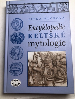 Jitka Vlčková: Encyklopedie keltské mytologie