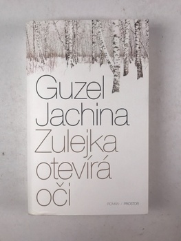 Guzel Jachina: Zulejka otevírá oči Měkká (2017 - jiné vydání)