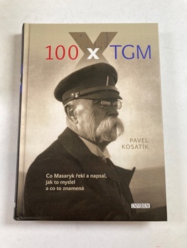 Pavel Kosatík: 100 x TGM