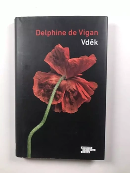 Delphine de Vigan: Vděk