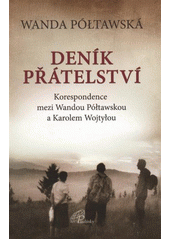 Deník přátelství - Korespondence mezi Wandou Półtawskou a Karolem Wojtyłou