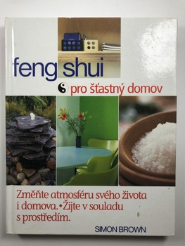 Simon Brown: Feng Shui pro šťastný domov