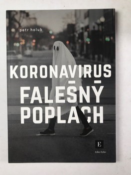 Petr Holub: Koronavirus, falešný poplach