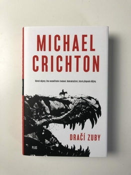 Michael Crichton: Dračí zuby