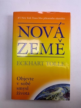 Eckhart Tolle: Nová Země Pevná (2006)