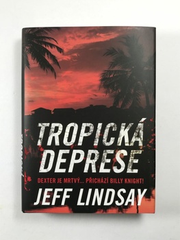 Jeff Lindsay: Tropická deprese