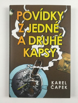 Karel Čapek: Povídky z jedné kapsy, Povídky z druhé kapsy Pevná (2014)