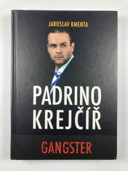 Jaroslav Kmenta: Padrino Krejčíř - Gangster
