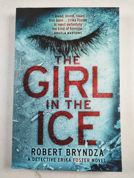 Robert Bryndza: The Girl in the Ice Měkká (2016)