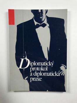 Krška Vladimír: Diplomatický protokol a diplomatická praxe