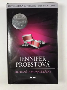 Jennifer Probstová: Hledání dokonalé lásky