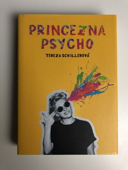 Tereza Schillerová: Princezna Psycho