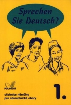 Sprechen Sie Deutsch? pro zdravotnické obory, kniha pro studenta (VÝPRODEJ)