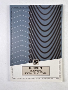 Jan Keller: Soumrak sociálního státu