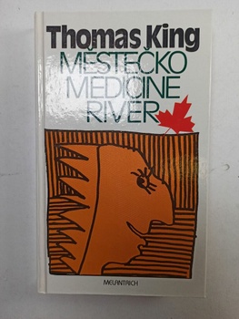 Thomas King: Městečko Medicine River