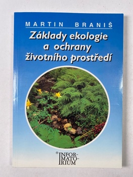 Martin Braniš: Základy ekologie a ochrany životního prostředí Měkká (1997)