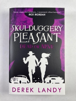 Derek Landy: Skulduggery Pleasant - Dead or Alive