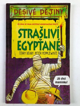 Terry Deary: Děsivé dějiny – Strašliví Egypťané Měkká (2005)