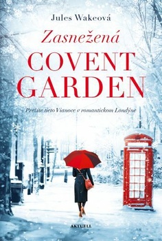 Zasnežená Covent Garden - Prežite tieto Vianoce v romantickom Londýne
