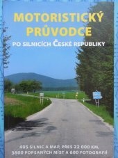 Motoristický průvodce po silnicích České republiky