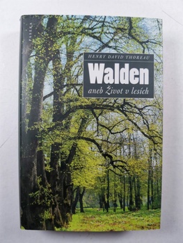 Henry David Thoreau: Walden aneb Život v lesích Pevná 2006