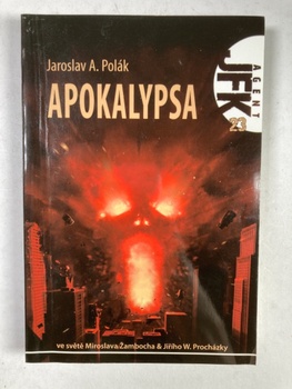 Jaroslav A. Polák: Agent JFK 23 - Apokalypsa