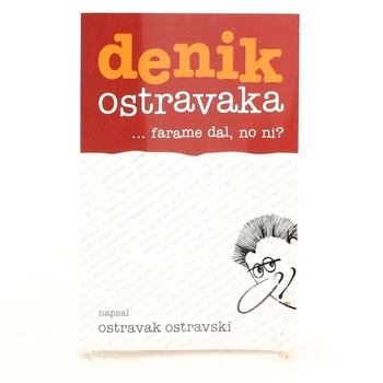 Ostravak Ostravski: Denik Ostravaka 3 ...farame dal, no ni?