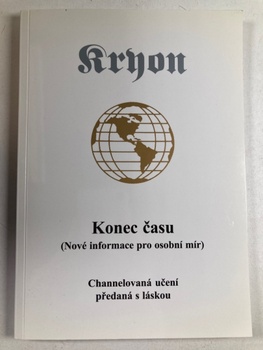 Kolektiv: Kryon 1 - Konec času (Nové informace pro osobní mír)