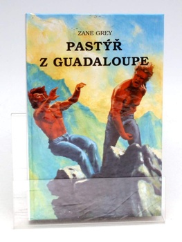 Kniha Zane Grey: Pastýř z Guadaloupe