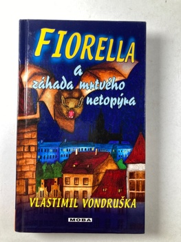 Vlastimil Vondruška: Fiorella a záhada mrtvého netopýra